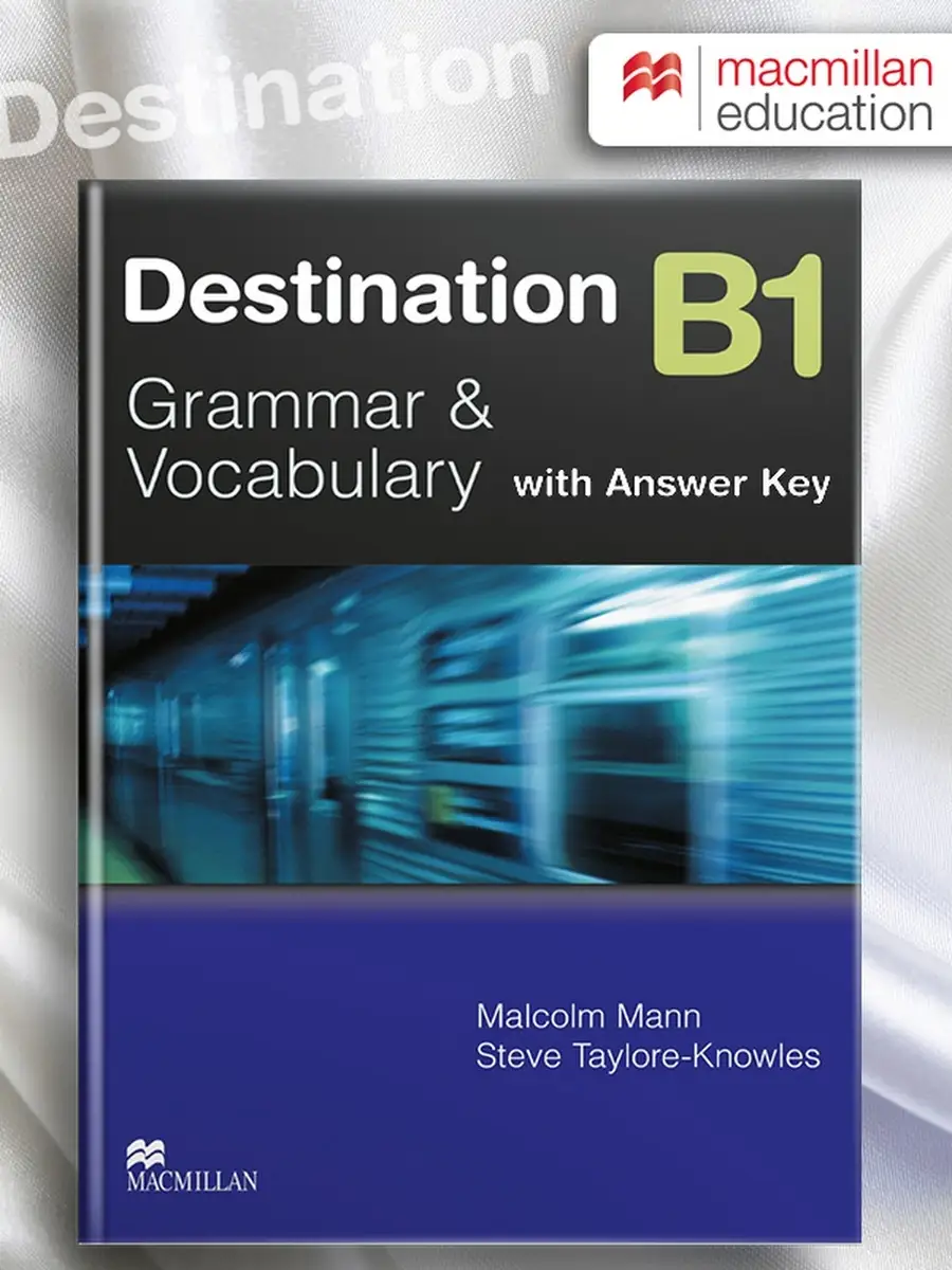 Destination B1 + Answer Key Grammar Учебник Macmillan купить по цене 3 357  ₽ в интернет-магазине Wildberries | 47275323